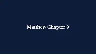 Matthew Chapter 9 | King James Version (KJV) | Pure Bible Reading &ndash; Verse by Verse