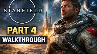 STARFIELD &ndash; PART 4 Walkthrough Gameplay (Main Story)