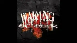 Waking October - Forgotten Memories