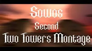 Motivations | Sowos' Second Two Towers Montage
