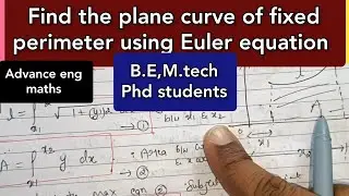 Find the plane curve of fixed perimeter|maximum area|equation of circle|center|radius|Euler equatio