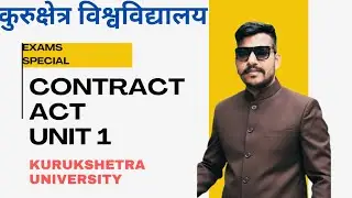 Indian Contract Act, 1872 | Law of Contract - I | Proposal, Acceptance, Capacity PART 1