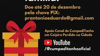 Cumpadi Tonho um Caipira perdido na Cidade  está ao vivo!