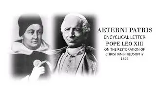 AETERNI PATRIS - Encyclical Letter of Pope Leo XIII
