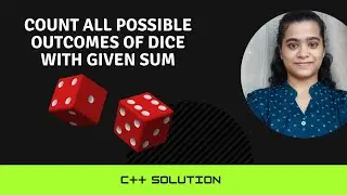 Count all possible outcomes of dice with given sum || C++ Solution
