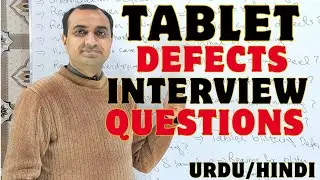Tablet Manufacturing Defects Interview Questions 