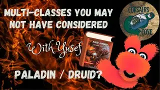 Multi-Classes You May Not Have Considered with Yusef - Paladin/Druid?