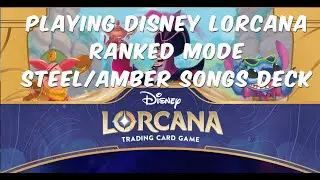 Disney Lorcana Ranked Gameplay Amber/Steel Songs Deck
