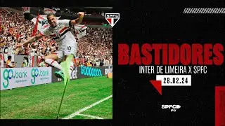 BASTIDORES: INTER DE LIMEIRA 0 X 3 S&Atilde;O PAULO | SPFC PLAY