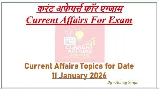 Current Affairs for exam 11 January 2025  UPSC SSC Bank Railway Daily Revision for Competitive Exam