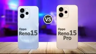 Oppo Reno 15 VS Oppo Reno 15 Pro