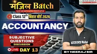 Class 12 Accountancy Subjective Questions Discussion of Bihar Board 2026 | Day 13 #liveclass #live