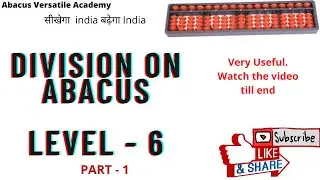 Abacus level 6 Division - Part 1