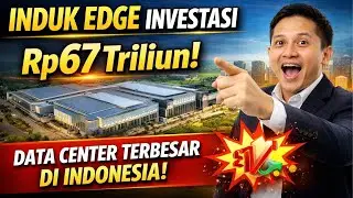 INDUK EDGE Investasi Rp67 Triliun Bangun Data Center Terbesar di Indonesia! Saham EDGE Meledak? #idx