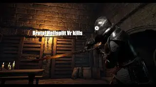 Brutal Hellsplit Vr kills compilation
