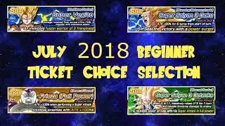 Выбор билетов для новичков (июль 2018)! Кого выбрать? || DBZ Dokkan Battle