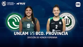 UNLAM VS BANCO PROVINCIA  |  DIVISI&Oacute;N DE HONOR FEMENINA | CUARTOS DE FINAL