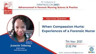 When Compassion Hurts: Experiences of a Forensic Nurse | Jeanette Sebaeng | Day 2