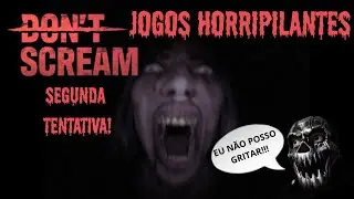 🚨 N&Atilde;O GRITE! Testando Meus Nervos no DON'T SCREAM | Jogos Horripilantes