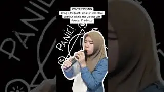 Lying is The Most Fun a Girl Can Have Without Taking Her Clothes Off - Panic at The Disco #cover