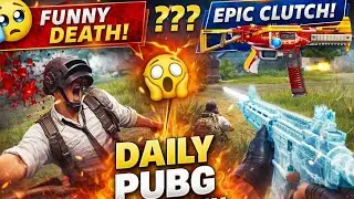 PUBG Mobile Daily Routine Gameplay 😱 Funny Deaths + Pro Clutch Moments!