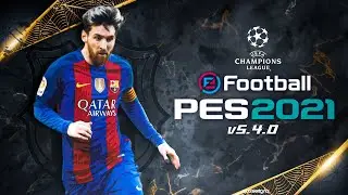 eFOOTBALL PES 2021 MOBILE V5.4.0 NEW VERSION | UEFA CHAMPIONS LEAGUE - UCL OBB PATCH DOWNLOAD