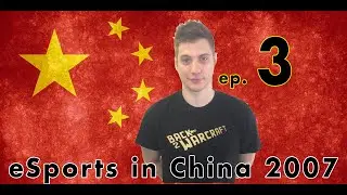eSports in China 2007 - Episode 3: Homestory with ToD
