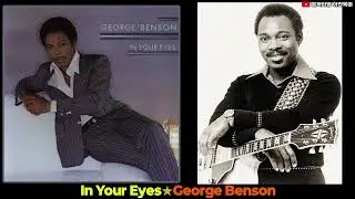 In Your Eyes★George Benson