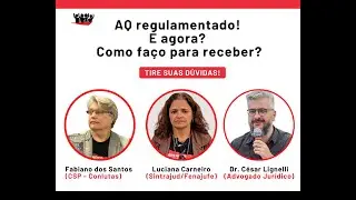 AQ regulamentado!  E agora?  Como faço para receber?