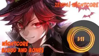 【Nightcore】&rarr; Blood and Bones【Audio Spectrum】