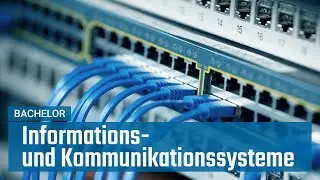 Informations- und Kommunikationssysteme | Bachelor-Studium