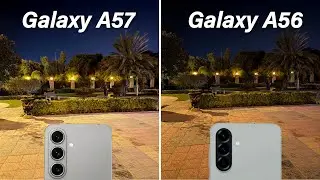 Samsung Galaxy A57 vs Samsung Galaxy A56 Camera Test Comparison