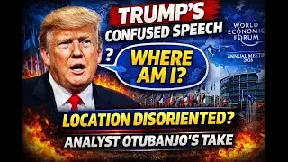 WEF 2026: Trump&rsquo;s Speech Sparks Confusion Debate | Otubanjo Reacts