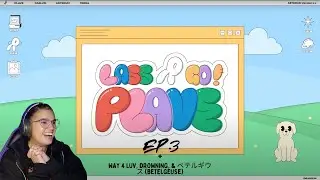 PLAVE(플레이브)  [LASSGO PLAVE] EP.03  + Way 4 Luv, Drowning, & ベテルギウス (Betelgeuse)