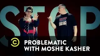 Problematic with Moshe Kasher - The History of Cultural Appropriation Rap (featuring MC Serch)