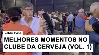 Valdir Pasa - Melhores Momentos no Clube da Cerveja (Volume 1)