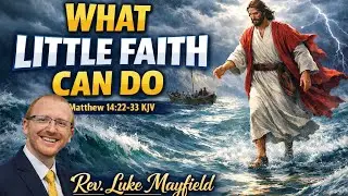 WHAT LITTLE FAITH CAN DO