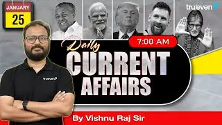 25 January 2026 Daily Current Affairs Malayalam PSC | Current Affairs Today Malayalam | Trueven PSC