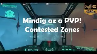 STAR CITIZEN VOD - Contested zones &eacute;s hauling!   