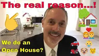 The real reasons we do an open house