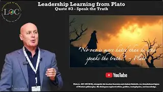 Leadership Learning from Plato: Quote #3 - Speak the Truth