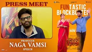 Naga Vamsi Speech at FUNKY - Funstastic Blockbuster Press Meet | Vishwak Sen, Kayadu Lohar