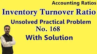 Inventory Turnover Ratio Practical Problems with Solution of D.K. Goel, Accounting Ratios Class 12th