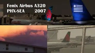 MSFS2024 Cinematic Film | 2007 Throwback | Fenix Airbus A320 | PHX-SEA | Dawn Takeoff, Gusty Landing