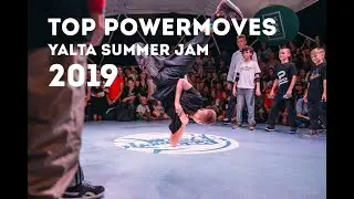 TOP POWERMOVES | YALTA SUMMER JAM 2019