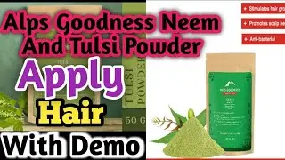 Alps Goodness Neem and Tulsi Powder Review Haul|How to apply Alps Goodness powder on hair (Hindi)