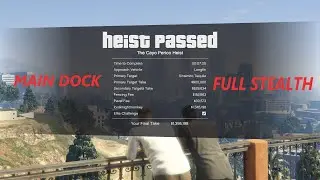 GTA 5 Online Cayo Perico Heist Main Dock Full Stealth Solo 7:25