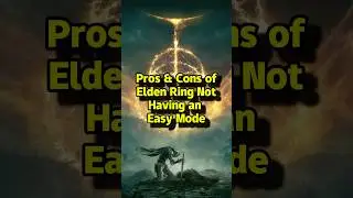 Pros & Cons of Elden Ring Not Having an Easy Mode