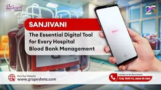 Sanjivani: The Essential Digital Tool for Every Hospital Blood Bank Management