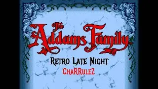 The Addams Family NES! Retro Late Night!